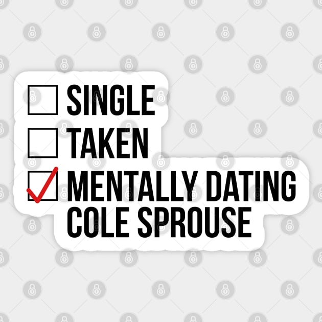 MENTALLY DATING COLE SPROUSE Sticker by localfandoms